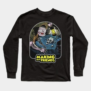 MAKING NEW FRIENDS Long Sleeve T-Shirt